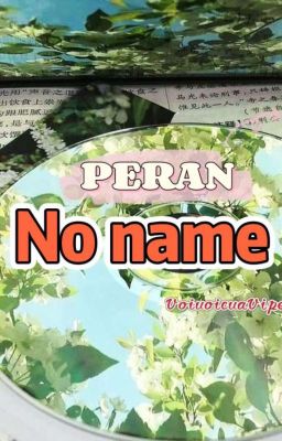 [PERAN] || No Name