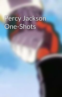 Percy Jackson One-Shots