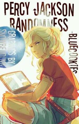 Percy Jackson Randomness [HIATUS]