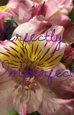 Perfectly Imperfect