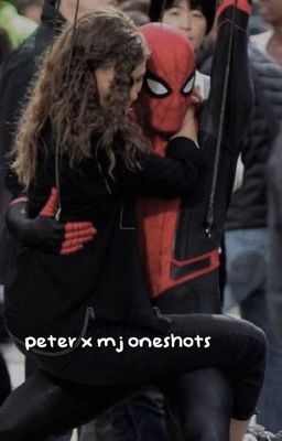 peter x mj oneshots