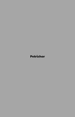 Petrichor | Seankeon|Hoonkeon