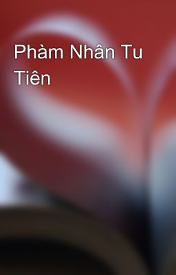 Phàm Nhân Tu Tiên