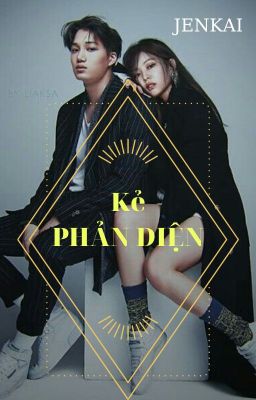 PHẢN DIỆN - Ver JENKAI -