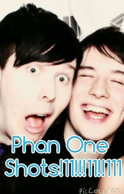 Phan One Shots [REQUESTS OPEN] 