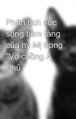 Phân tích sức sống tiềm tàng của nv Mị trong 