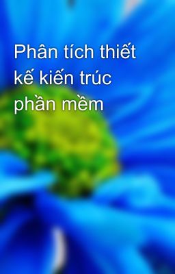 Phân tích thiết kế kiến trúc phần mềm