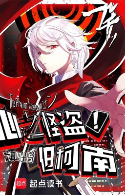 Phantom Thief of Hearts! Nhưng Conan (Part 1)