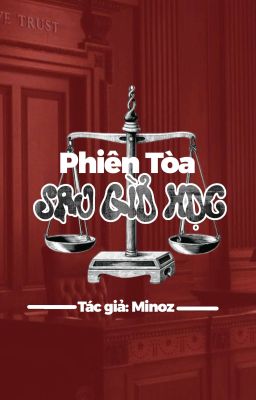 Phiên tòa sau giờ học