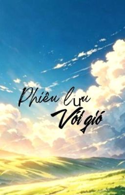 Phiêu Lưu Với Gió .9