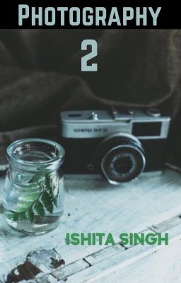 Photography 2 [COMPLETED]
