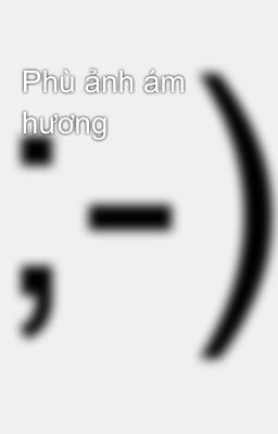 Phù ảnh ám hương
