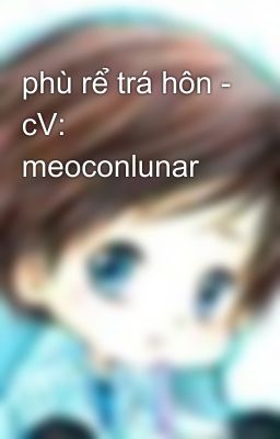 phù rể trá hôn - cV: meoconlunar