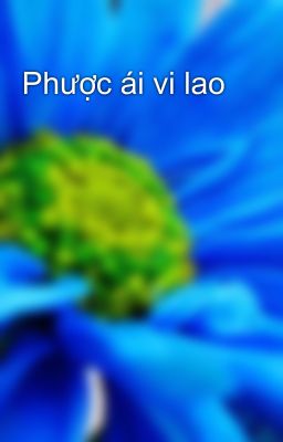 Phược ái vi lao