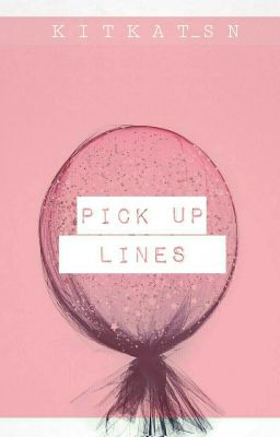 ❤❤Pick Up Lines❤❤[COMPLETED] 