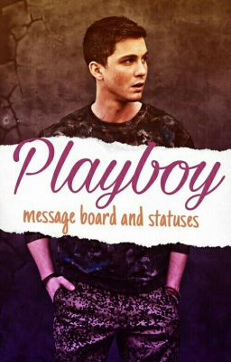 Playboy (Message board and Statuses.)