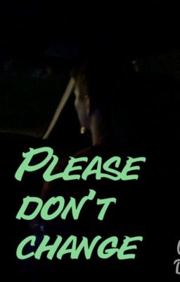 Please don't change (completed)