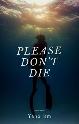 Please Don't Die