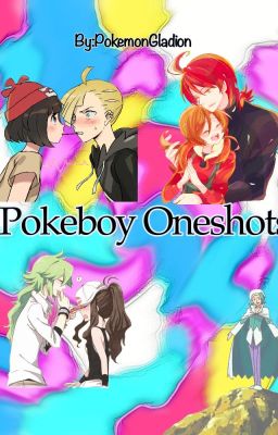 Poke'boy Oneshots *Requests Closed*