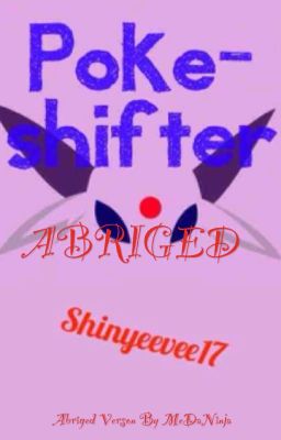 Pokéshifter [ABRIGED]