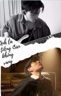 [PondPhuwin] Anh là tiếng đàn không vang