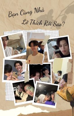 [PondPhuwin] Bạn Cùng Nhà, Lỡ Thích Rồi Sao? [DROP]