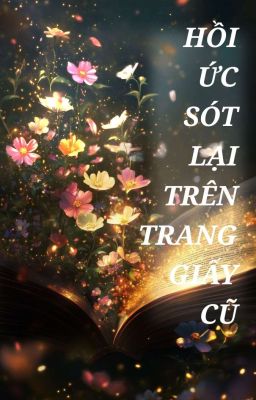 [PondPhuwin] HỒI ỨC SÓT LẠI TRÊN TRANG GIẤY CŨ