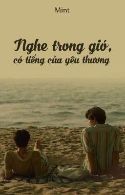 [PondPhuwin] Nghe trong gió, có tiếng của yêu thương