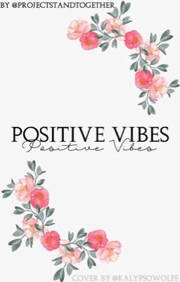 POSITIVE VIBES