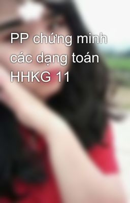 PP chứng minh các dạng toán HHKG 11