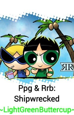 Ppg & Rrb: Shipwrecked
