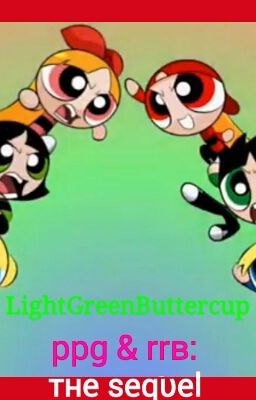 PPG & RRB: The Sequel