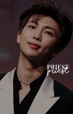 Priest | Kim Namjoon ✓