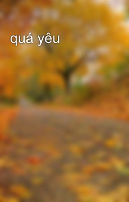 quá yêu