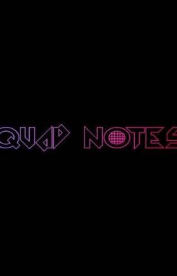 Quad Notes