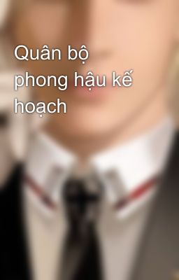 Quân bộ phong hậu kế hoạch