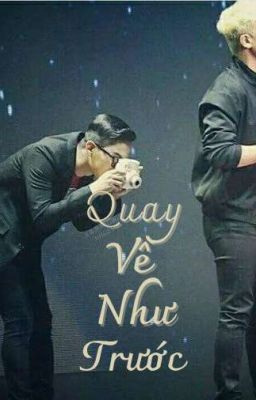 Quay về như trước được không?