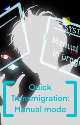Quick Transmigration: Manual Mode [BL]