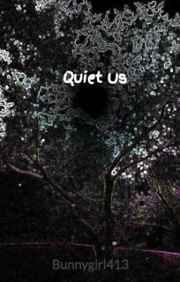 Quiet Us