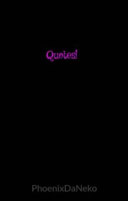 Quotes!