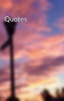 Quotes