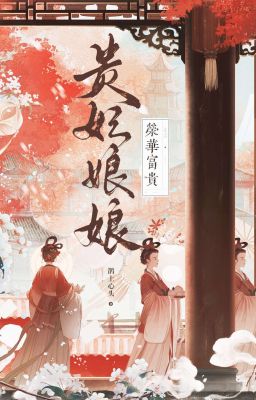 Quý Phi Nương Nương Vinh Hoa Phú Quý