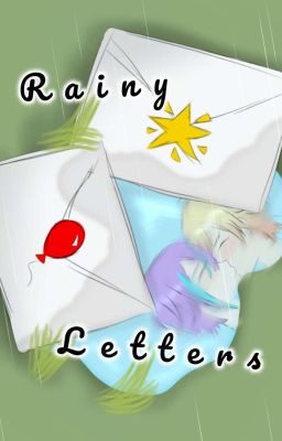 Rainy Letters- Ruikasa 🎈🌟