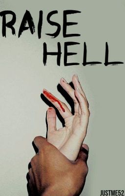 Raise Hell || The 100 [sequel to Hell and Back]