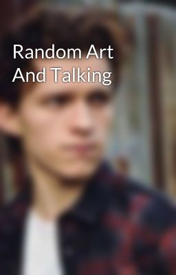 Random Art And Talking
