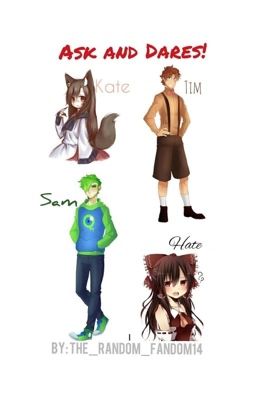 Random Ask or Dares :D