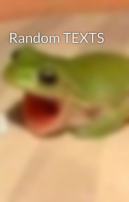 Random TEXTS