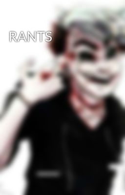 RANTS