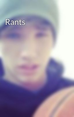 Rants