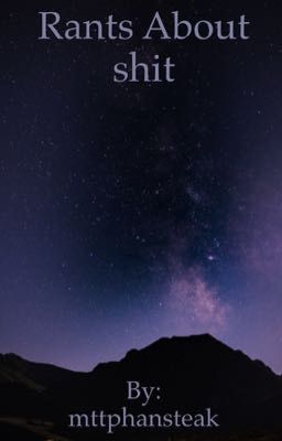 Rants about Shit